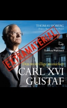 Carl XVI Gustaf - Den motvillige monarken EXTRAMATERIAL