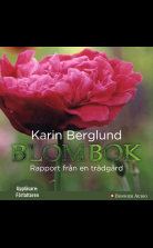 Blombok : Rapport från en trädgård