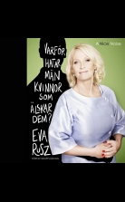 Varför hatar män kvinnor som älskar dem?