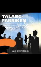 Talangfabriken : En inspirationsbok om den moderna arbetsplatsen