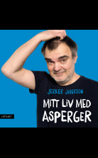 Mitt liv med Asperger (lättläst)