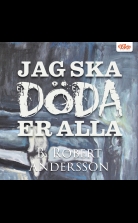 Jag ska döda er alla