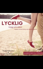 Lycklig, trygg och säker