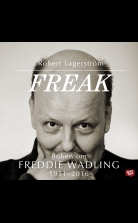 Freak - boken om Freddie Wadling