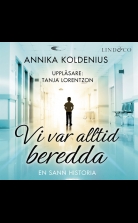 Vi var alltid beredda: En sann historia
