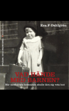 Vad hände med barnen? : hur de minsta blev en handelsvara
