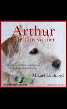 Arthur och hans vänner : Och andra berättelser om hundar som fåt