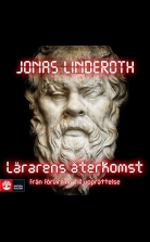 Lärarens återkomst : från förvirring till upprättelse