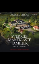 Sveriges mäktigaste familjer, Olsson: Del 5