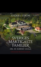 Sveriges mäktigaste familjer, Uggla: Del 10