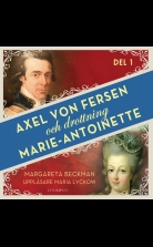Axel von Fersen och drottning Marie-Antoinette - Del 1