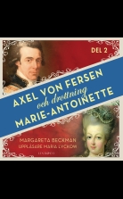Axel von Fersen och drottning Marie-Antoinette - Del 2