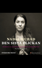 Den sista flickan : berättelsen om min fångenskap och kamp mot I