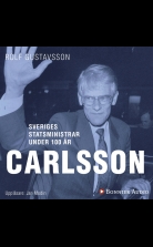 Sveriges statsministrar under 100 år. Ingvar Carlsson