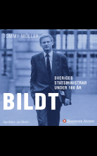 Sveriges statsministrar under 100 år : Carl Bildt