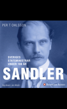 Sveriges statsministrar under 100 år : Rickard Sandler