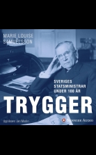 Sveriges statsministrar under 100 år. Ernst Trygger