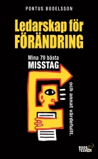 Ledarskap för förändring : Mina 79 bästa misstag och annat värde