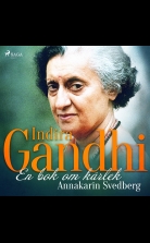 Indira Gandhi: en bok om kärlek