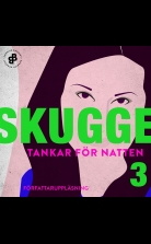 Tankar för natten. 3, Till alla som är fucked for life