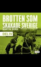 Brotten som skakade Sverige, del 4