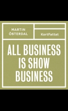 All business is show business ? Spelregler för den kreativa eran