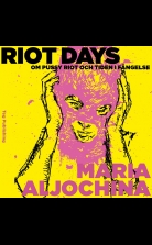 Riot Days: Om Pussy Riot och tiden i fängelse