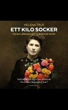 Ett kilo socker : Farmor glömmer aldrig priset på sitt liv