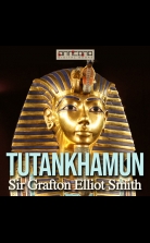 Tutankhamun - The Discovery of His Tomb