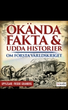 Okända fakta och udda historier om första världskriget