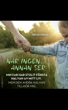 När ingen annan ser: En sann historia