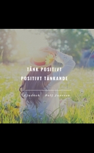 Tänk positivt | Positivt tänkande