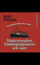 Titanicresenärer, främlingslegionärer och siare