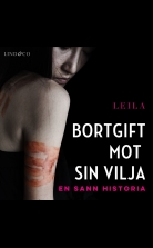 Bortgift mot sin vilja: En sann historia