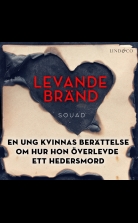 Levande bränd: En ung kvinnas berättelse om hur hon överlevde et