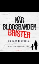 När blodsbanden brister: En sann historia