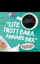 Lite trött bara, annars bra