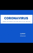 Coronavirus - dämpa din rädsla och oro för att bli smittad