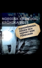 Mardrömmen, döden och hoppet som försvann