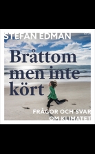 Bråttom men inte kört: frågor och svar om klimatet