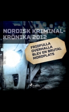 Fridfulla Overhalla blev en brutal mordplats