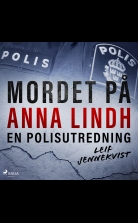 Mordet på Anna Lindh: en polisutredning