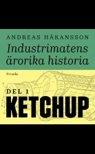 Industrimatens ärorika historia: Ketchup