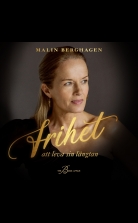 Frihet ? att leva sin längtan