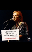 Björn Afzelius: en god man - och bara en människa