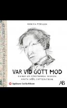 Var vid gott mod : en bok om konstnären fröken Märta Måås-Fjette