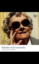 Rebellen från Vimmerby - En biografi om Astrid Lindgren
