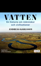 Vatten. En historia om människor och civilisationer