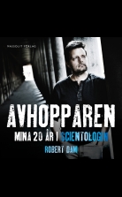 Avhopparen : Mina 20 år i scientologin