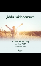 Is There Such a Thing as Free Will? ? Amsterdam 1967